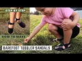 Download Lagu Make Barefoot Toddler Sandals - Step by Step