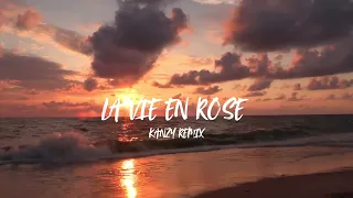la vie en rose kanzy remix 