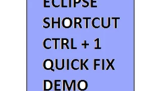 QUICK FIX CTRL 1 ECLIPSE SHORTCUT DEMO