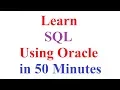 Learn Structured Query Language SQL using Oracle in just 50 Minutes