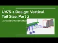 UWS-1 Design Vertical Tail Size Part 2