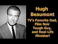 Hugh Beaumont - A Biography