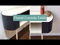 Boho Inspired Console Table Diy Modern Fluted Entryway Table