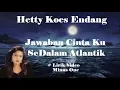 Download Lagu Hetty Koes Endang ~Jawaban Cinta Ku SeDalam Atlantik  minus1