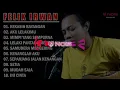 FELIX IRWAN FULL ALBUM 2022 | COVER AKUSTIK KEKASIH BAYANGAN