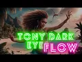 Download Lagu Tony Dark Eyes   Flow
