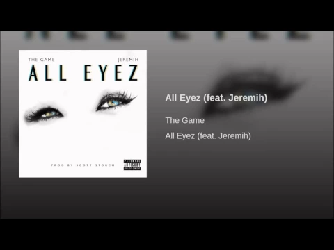 Download MP3 All Eyez The Game (ft. Jeremih)