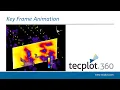 Key Frame Animation in Tecplot 360