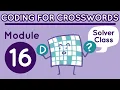 Coding for Crosswords Module 16 Solver Class