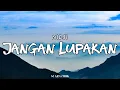 Download Lagu Nidji - Jangan Lupakan [Lirik]