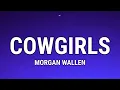 Morgan Wallen - Cowgirls (feat. ERNEST) (Lyric Video)