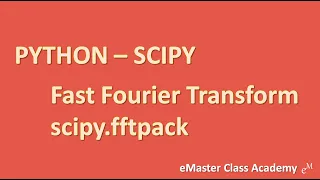 Python Tutorial Learn Scipy - Fast Fourier Transform scipy fftpack in 17 Minutes