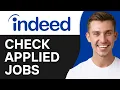 How To Check Applied Jobs in Indeed 2O25 Full Guide