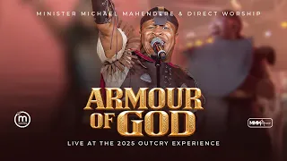 Armour Of God (Live at The Outcry Experience) - Minister Michael Mahendere & Direct Worship