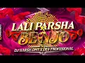 Download Lagu Lali Lali Parsha ( Benjo Edition) Dj Harsh Dmt Dj Dev professional 2025