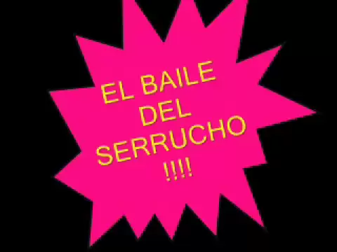 Download MP3 EL BAILE DEL SERRUCHO!!