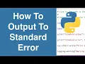 How To Output To Standard Error Python Tutorial