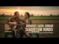 Lagu LAGU DANGDUT JADUL NOSTALGIA 90an - SEKUNTUM RINDU - ENAK DI DENGARKAN SAAT SANTAI !!!