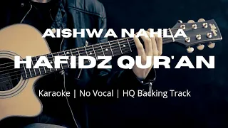 Download Nasyid - Hafidz Qur'an [Karaoke] Aishwa Nahla ~ @myfeakaraoke ~ [HQ Audio Backing Track] MP3