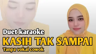 Download Kasih tak sampai | Karaoke duet tanpa vokal cowok MP3