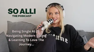 Being Single At 28, Navigating Modern Dating & Learning To Love The Journey