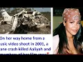 Aaliyah s Plane Crash Full Story