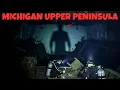 3 Most Disturbing TRUE Michigan Upper Peninsula Horror Stories Nameless Fears