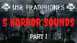 5 horror sounds to scare the hell out of you part 1 lyrically insane