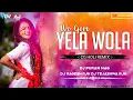 Download Lagu YELA OLA WO GORI _Cg Holi Mix_Dj Puran Nag x DJ Nagesh rjn x DJ Tejashwa rjn
