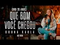 Download Lagu Bruna Karla - Que Bom Você Chegou (Dvd 20 Anos) (Ao Vivo)