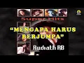 Download Lagu Rudiath RB - Mengapa Harus Berjumpa (Karaoke)