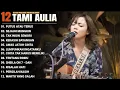 Download Lagu Tami Aulia Full Album - Putus Atau Terus | Lagu Galau Viral Tiktok 2025