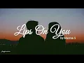 Marron 5 ~ Lips On You (lyrics)