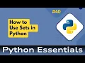 40 Python Essentials Sets Unveiled Exploring Unique Values and Set Operations in Python