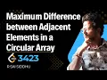3423 Maximum Difference Between Adjacent Elements in a Circular Array LeetCode Array