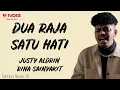 Justy Aldrin - Dua Raja Satu Hati (Lirik Lagu) ~ Biarkan jua se pi deng dia