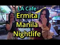 Nightlife in Ermita Manila LA Cafe Street Walk
