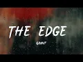 Lagu Grant - The Edge 『Circlin' the edge』【動態歌詞Lyrics】