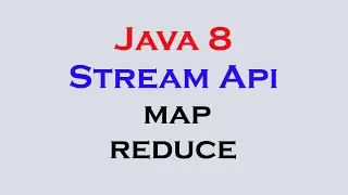 17 12 Java 8 Stream Api Features part 10 stream map reduce methods