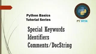 Python Basics 5 - Special Keywords Identifiers Comments and DocString
