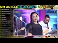 Lagu OM ADELLA FULL ALBUM TERBARU 2025 -- UNTUK APA LAGI - BUKAN TAK MAMPU - TAJAMNYA KARANG - DINGIN