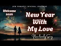 Lagu New Year With My Love | Romantic Love Song 2025 | Emotional Ballad