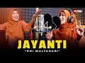 Download Lagu Eni Mulyasari - Jayanti (Official Music Video) | Wanci burit surya rek pamit