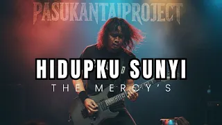 hidupku sunyi i the mercy s i pasukantaiproject