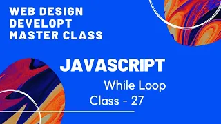 While Loop -- Class - 27