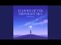 Lagu Echoes of the Midnight Sky