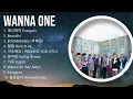 Lagu W A N N A   O N E  Full Album ~ New Playlist ~ Special Songs