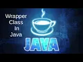 Wrapper Class in Java Programming Boxing and Unboxing in Hindi