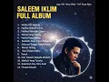 Download Lagu Saleem Iklim Full Album | Best Song Of Saleem Iklim | Lagu Malaysia Terbaik | Full Tanpa Iklan
