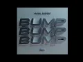 WAX MOTIF - BUMP BUMP BUMP (HIGH QUALITY AUDIO)